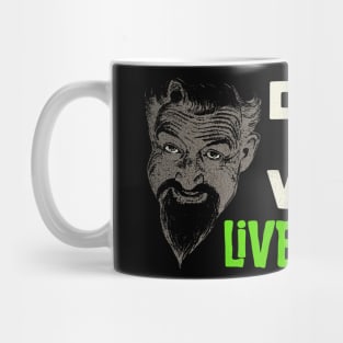 Don't Jay Walk! Live Longer! Mug